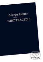 Smrť tragédie - George Steiner - kniha z kategorie Studie