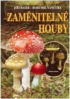 Zaměnitelné houby - Jiří Baier, Bohumil Vančura - kniha z kategorie Biologie