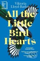 All the Little Bird-Hearts (Longlisted for the Booker Prize 2023) - kniha z kategorie Společenská beletrie