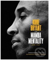 The Mamba Mentality (How I Play) - Kobe Bryant - kniha z kategorie Kolektivní sporty