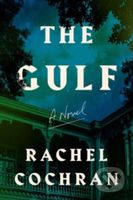 The Gulf (A Novel) - Rachel Cochran