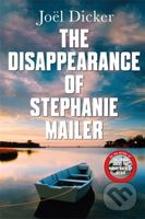 The Disappearance of Stephanie Mailer - Joël Dicker - kniha z kategorie Thrillery