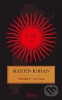 Dvakrát červen - Martin Kohan - kniha z kategorie Společenská beletrie