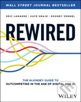 Rewired The Mckinsey Guide To Outcompe (The McKinsey Guide to Outcompeting in the Age of Digital and AI) - kniha z kategorie Byznys a management
