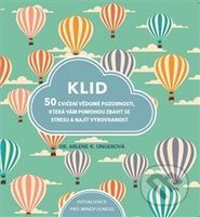 Klid (50 cvičení vědomé pozornosti, která vám pomohou zbavit se stresu a najít vyrovnanost) - kniha z kategorie Psychologie