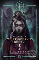 Critical Role: Bells Hells - What Doesnt Break - Cassandra Khaw - kniha z kategorie Fantasy