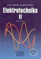 Elektrotechnika II (pro SOŠ a SOU) - Antonín Blahovec - kniha z kategorie Přírodní vědy a technika