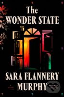 The Wonder State - Sara Flannery Murphy - kniha z kategorie Společenská beletrie