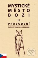 Mystické město Boží III. - Probodení - kniha z kategorie Křesťanství