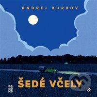 Šedé včely - Andrey Kurkov - audiokniha z kategorie Společenská beletrie