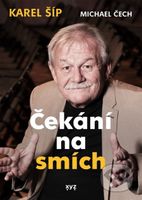 Čekání na smích - Karel Šíp, Michael Čech - kniha z kategorie Beletrie