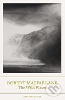 The Wild Places - Robert Macfarlane