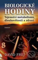 Biologické hodiny (Tajemství metabolismu, dlouhověkosti a zdraví) - kniha z kategorie Psychologie