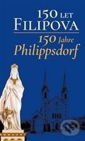 150 let Filipova / 150 Jahre Philippsdorf