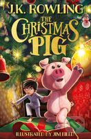 The Christmas Pig - J.K. Rowling, Jim Field (ilustrátor) - kniha z kategorie Pohádky