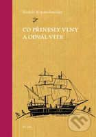 Co přinesly vlny a odvál vítr - Rudolf Krautschneider - kniha z kategorie Beletrie