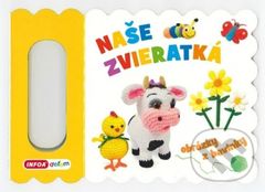 Naše zvieratká (Obrázky z bavlnky) - kniha z kategorie Pro děti