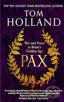 Pax (War and Peace in Rome's Golden Age) - Tom Holland - kniha z kategorie Historie