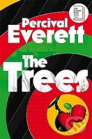 The Trees - Percival Everett - kniha z kategorie Detektivky, thrillery a horory