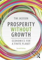 Prosperity without Growth (Foundations for the Economy of Tomorrow) - kniha z kategorie Byznys a management
