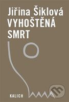 Vyhoštěná smrt - Jiřina Šiklová - kniha z kategorie Beletrie
