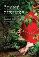 České cizinky (Příběhy českých žen žijících v zahraničí) - kniha z kategorie Společenská beletrie