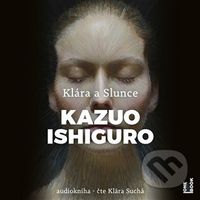 Klára a Slunce - Kazuo Ishiguro - audiokniha z kategorie Sci-fi a fantasy