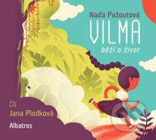 Vilma běží o život - Naďa Pažoutová - audiokniha z kategorie Pro děti