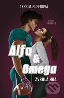 Alfa & Omega - Zvrhlá hra - Tess M. Puffrová - kniha z kategorie Společenská beletrie