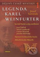 Dějiny české mystiky 1 - Legenda Karel Weinfurter (Spolek Psyché a jeho osobnosti/Tajemství košáteckého hradu/Aféra Květoslav Minařík) - kniha z…
