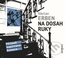 Na dosah ruky - Václav Erben