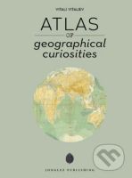 Atlas of Geographical Curiosities - Vitali Vitaliev - kniha z kategorie Přírodní vědy a technika