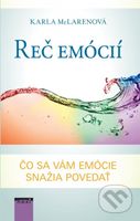 Reč emócií (Čo sa vám emócie snažia povedať) - Karla McLaren - kniha z kategorie Psychologie