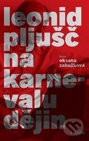 Na karnevalu dějin - Leonid Pljušč - kniha z kategorie Společenská beletrie