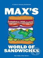 Max's World of Sandwiches (A Guide to Amazing Sandwiches) - kniha z kategorie Zdraví a životní styl
