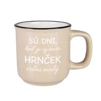 Hrnček - Sú dni, kedy je tento hrnček veľmi malý ALBI