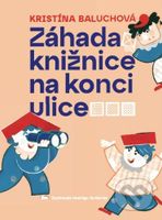 Záhada knižnice na konci ulice - Kristína Baluchová, Hedviga Gutierrez (ilustrátor) - kniha z kategorie Pro děti