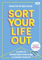 SORT YOUR LIFE OUT (3 Steps to Transform Your Home & Change Your Life) - kniha z kategorie Zdraví a životní styl