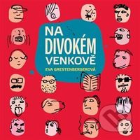 Na divokém venkově - Eva Grestenbergerová - audiokniha z kategorie Společenská beletrie