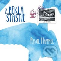 Pavol Hammel: Z pekla šťastie LP - Pavol Hammel