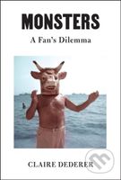 Monsters (A Fan's Dilemma) - Claire Dederer - kniha z kategorie Dějiny a teorie umění