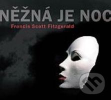 Něžná je noc - CD - Francis Scott Fitzgerald - audiokniha z kategorie Detektivky, thrillery a horory
