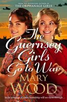 The Guernsey Girls Go to War (A heart-breaking historical novel of two friends torn apart by war) - kniha z kategorie Společenská beletrie