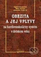 Obezita a jej vplyvy na kardiovaskulárny systém v detskom veku - kniha z kategorie Vztahy a rodina