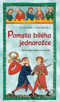 Pomsta bílého jednorožce (Hříšní lidé Království českého) - kniha z kategorie Detektivky, thrillery a horory