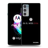 Silikónový prehľadný obal pre Motorola Edge 20 - Do it. With love.