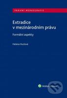 Extradice v mezinárodním právu. Formální aspekty - Helena Huclová - kniha z kategorie Mezinárodní vztahy