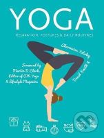 Yoga: Relaxation, Postures, Daily Routines - Charmaine Yabsleyová