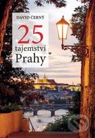 25 tajemství Prahy - David Černý - kniha z kategorie Historie
