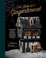 The Book Of Gingerbread (50 Spiced Bakes, Houses, Cookies, Desserts and More) - kniha z kategorie Zdraví a životní styl